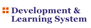 Development & Learning System